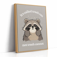 Not Trash Cannot Raccoon Quote
