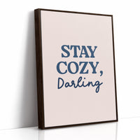 Stay Cozy, Darling, Always