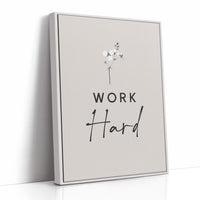 Work Hard Minimal Bloom