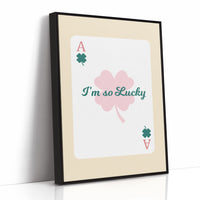Ace of Clovers, I'm So Lucky