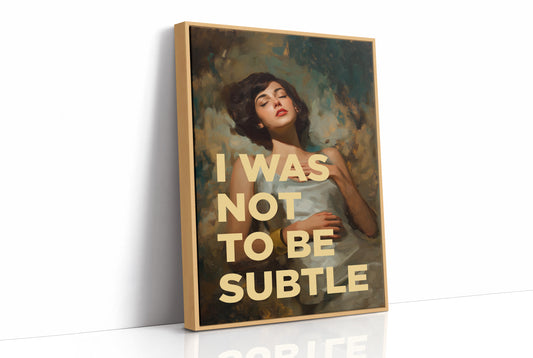 I Was Not To Be Subtle Vintage Portrait Art