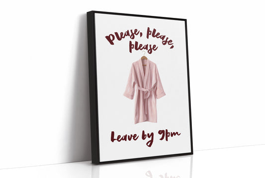 Please, Please, Leave By 9pm