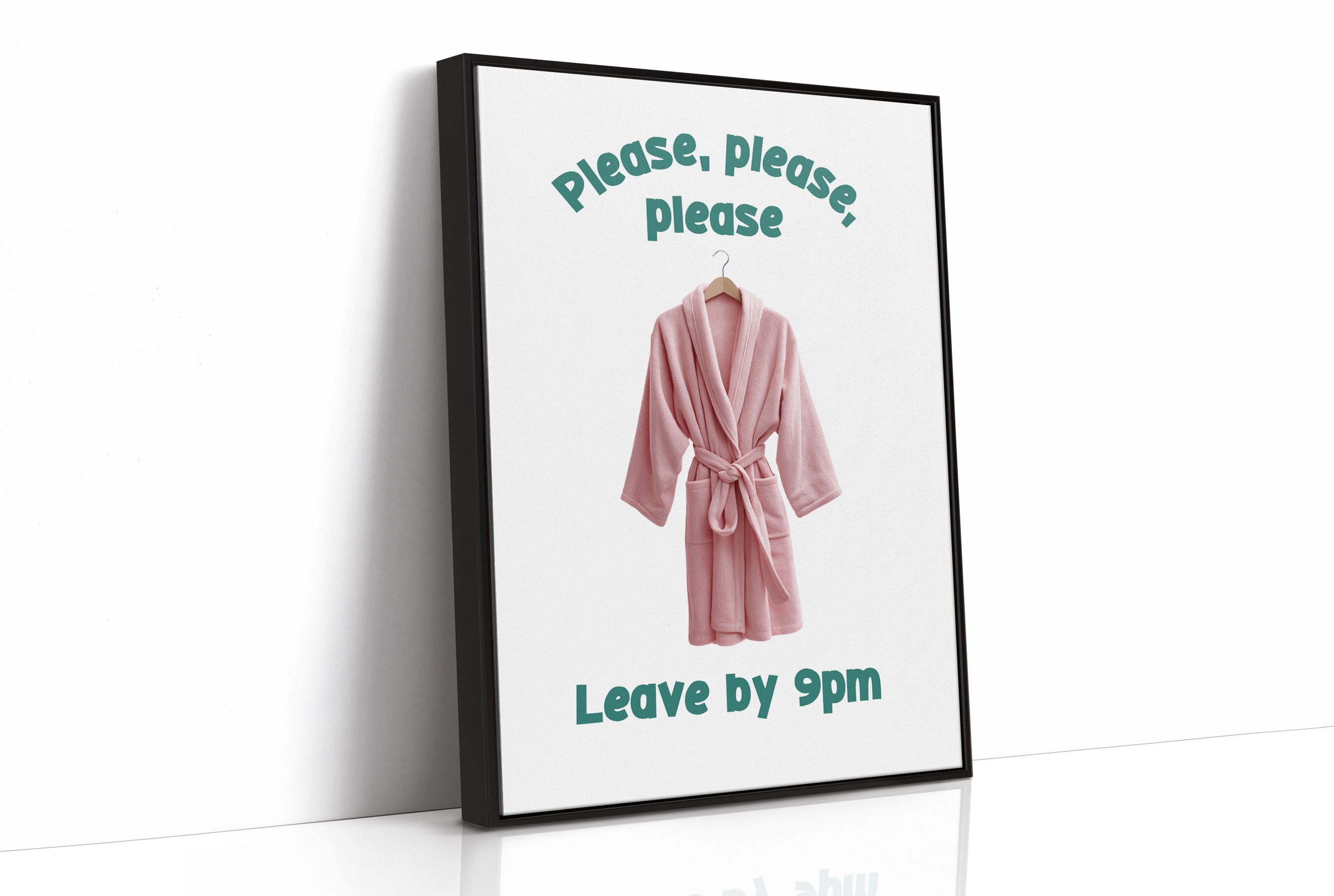 Please, Please, Leave By 9pm