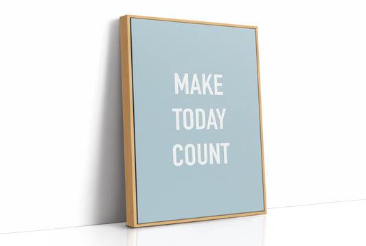 Make Today Count Minimalist Quote Print