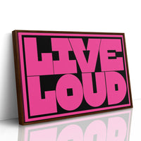 Live Loud No Apologies