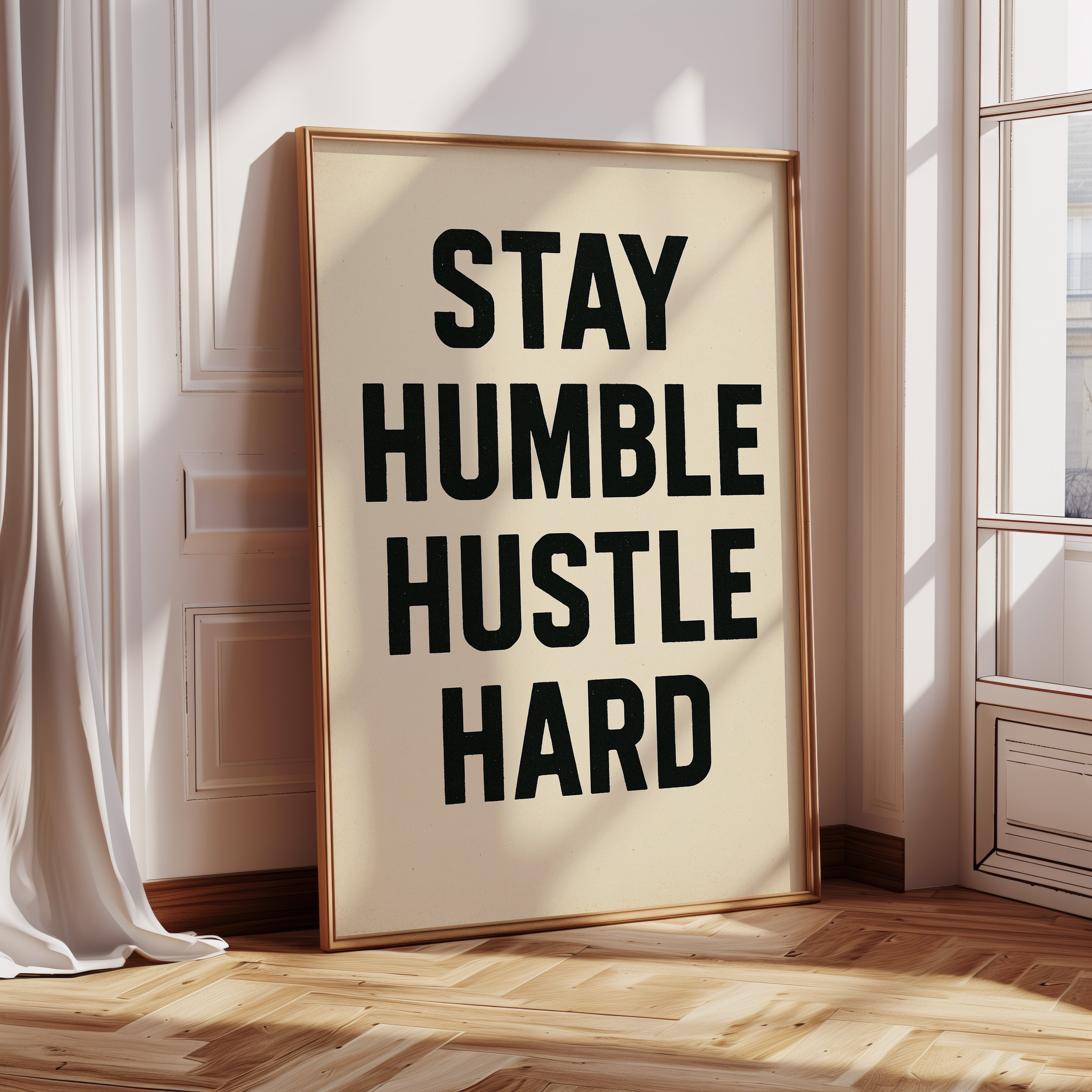 Stay Humble Hustle Hard Quote Print