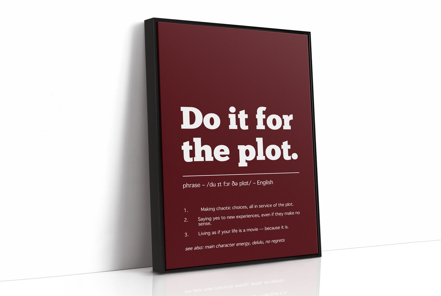 Definition: Do It For The Plot