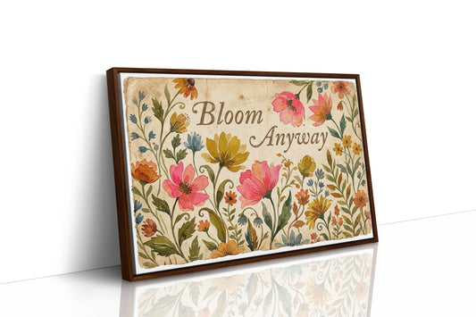 Bloom Anyway