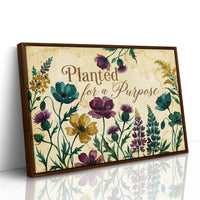 Planted for a Purpose