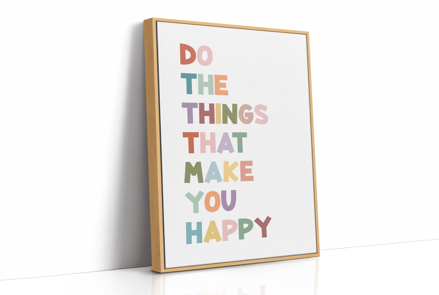 Do The Things That Make You Happy Quote Print