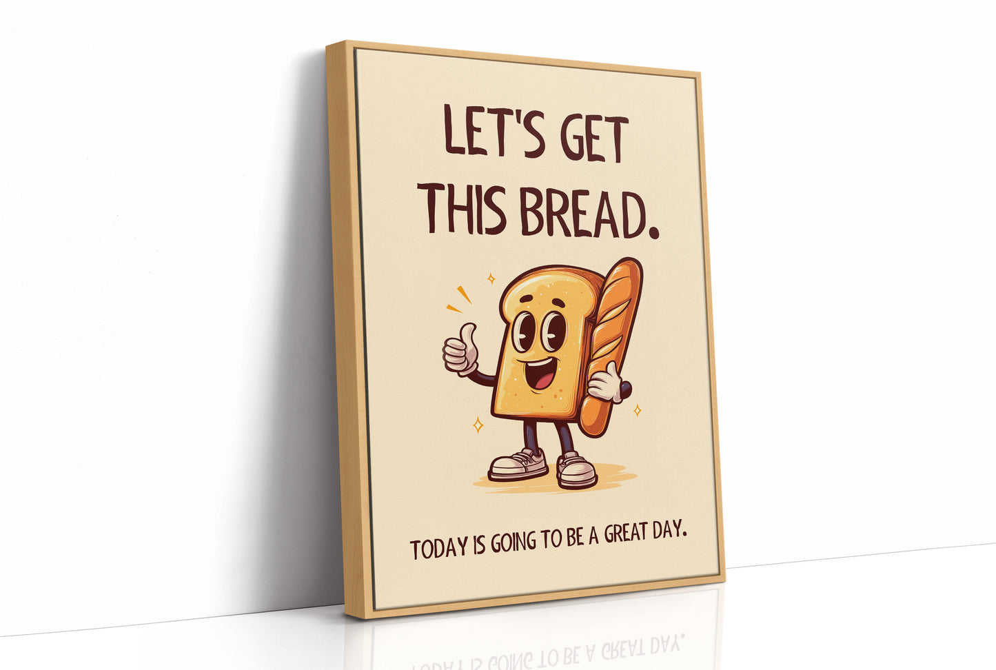 Lets Get This Bread Funny Food Quote Print