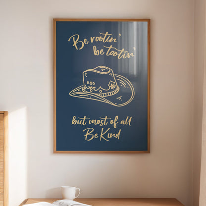 Be Rootin’ Be Tootin’ Be Kind – Western Cowboy Wall Art