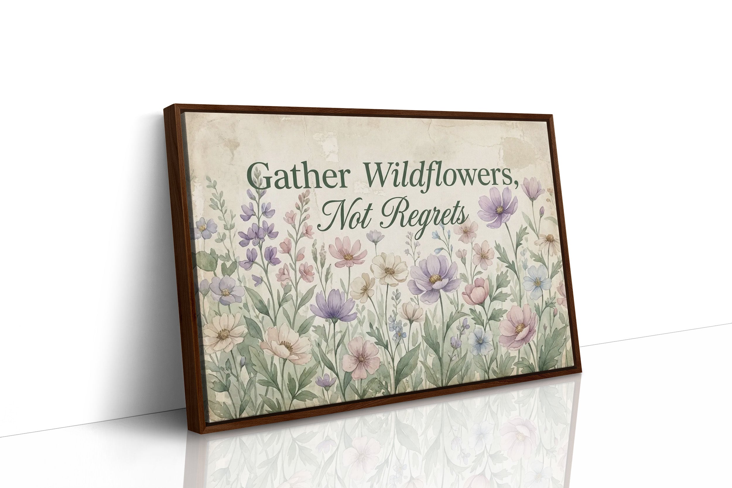 Gather Wildflowers Not Regrets