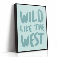 Wild Like The West
