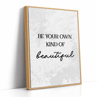 Be Your Own Kind Of Beautiful Quote Print