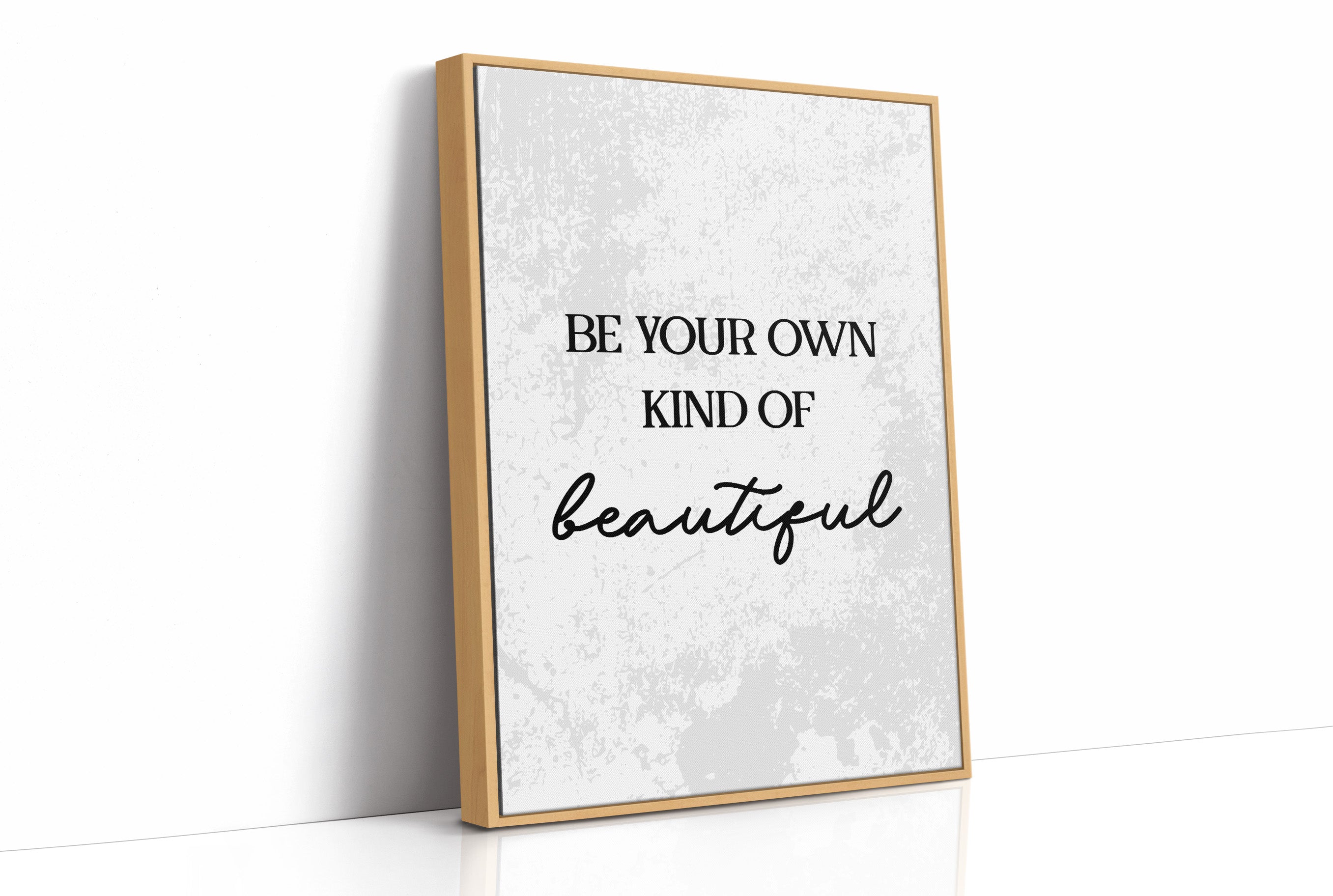Be Your Own Kind Of Beautiful Quote Print