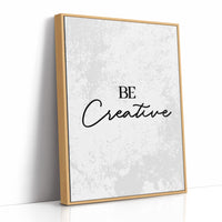 Be Creative Minimalist Inspirational Quote Print