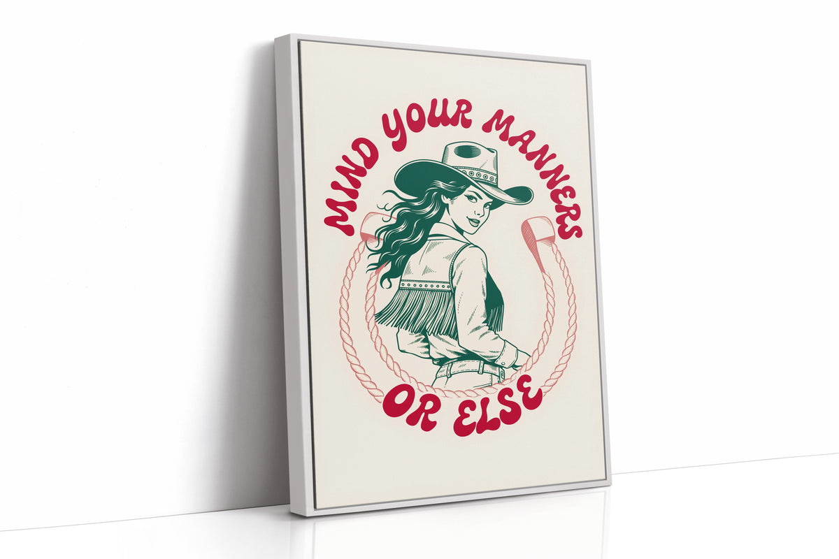 Mind Your Manners, Or Else