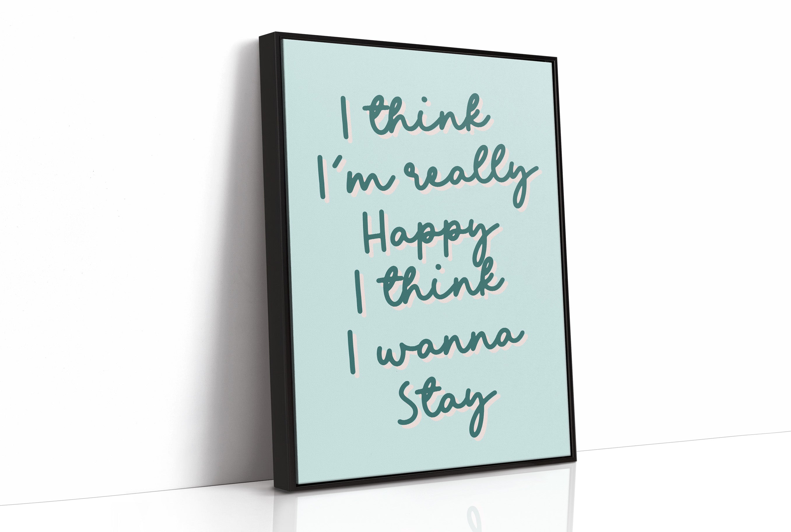 I Think I Wanna Stay