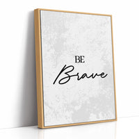 Be Brave Script Quote