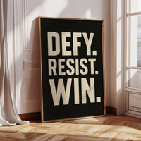 Defy Resist Win Bold Protest Print