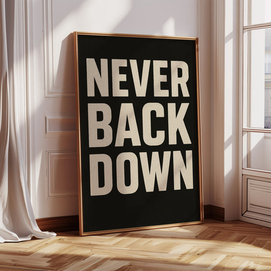 Never Back Down Grit Typography Poster