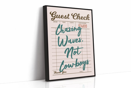 Chasing Waves Not Cowboys