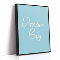 Dream Big, No Small Prints