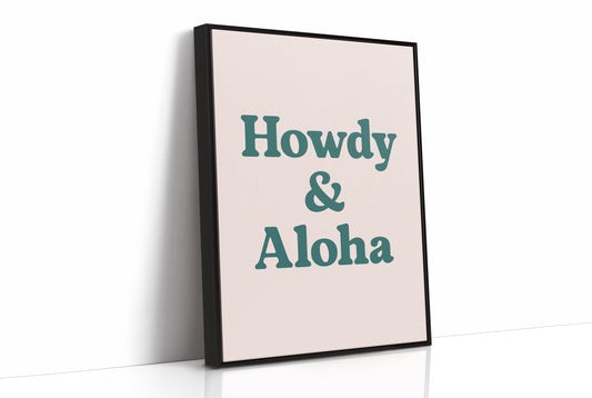 Howdy and Aloha