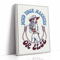 Mind Your Manners, Or Else