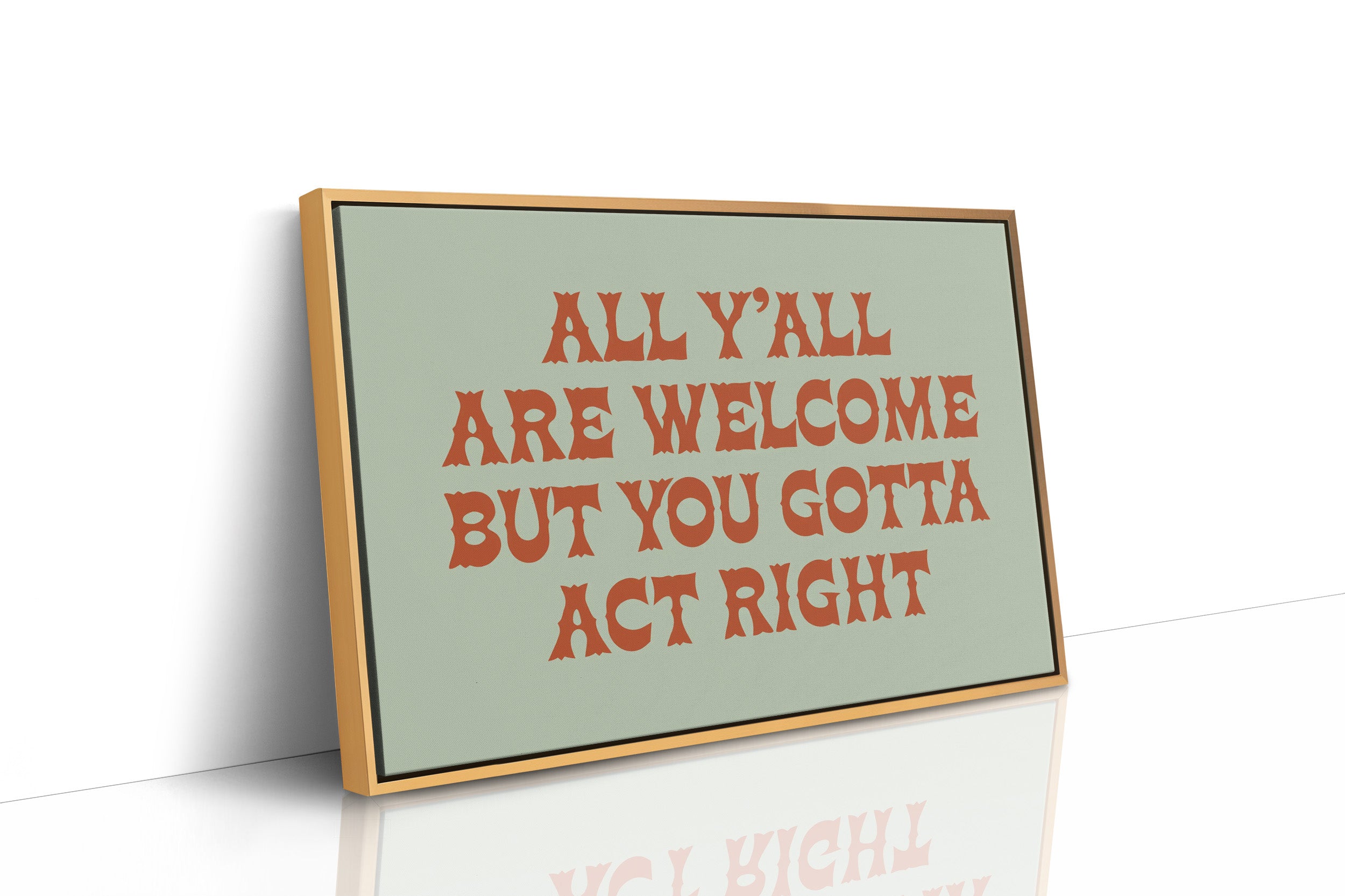 Welcome, But Act Right
