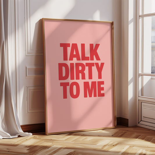 Talk Dirty to Me Bold Pink Print