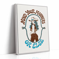 Mind Your Manners, Or Else