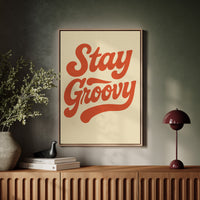 Stay Groovy Retro Typography Print