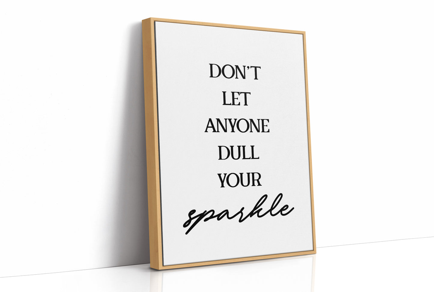 Dont Let Anyone Dull Your Sparkle Quote