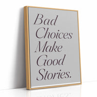 Bad Choices Good Stories, Elegant
