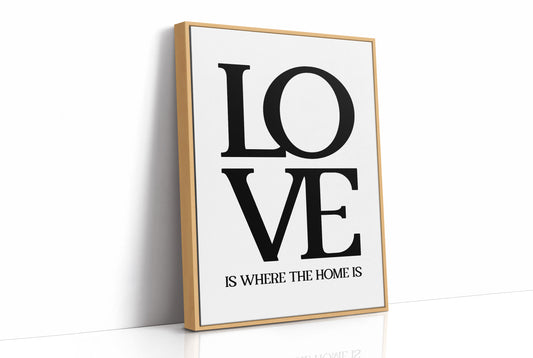 Love Is Where The Home Is Typography Print