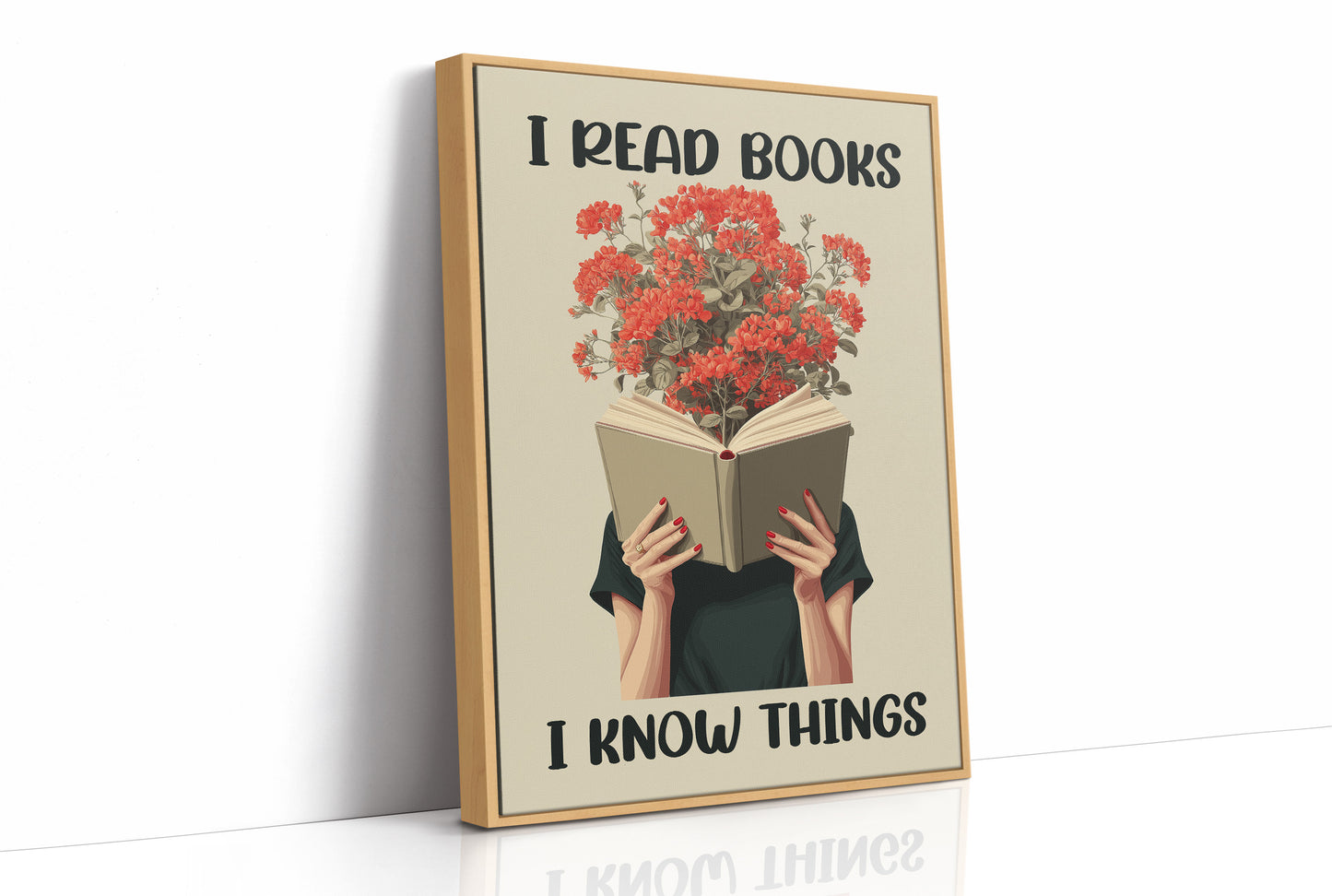 I Read Books I Know Things Reader Quote Art