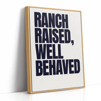 Ranch Raised, Well Behaved