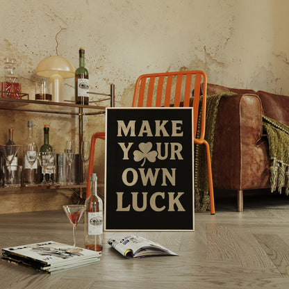 Make Your Own Luck Shamrock Poster Black