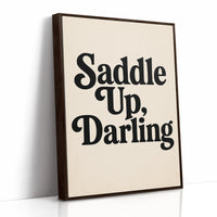 Saddle Up Darling Western Typography Print