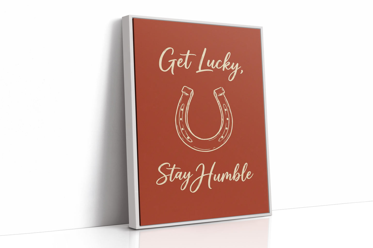 Get Lucky Stay Humble