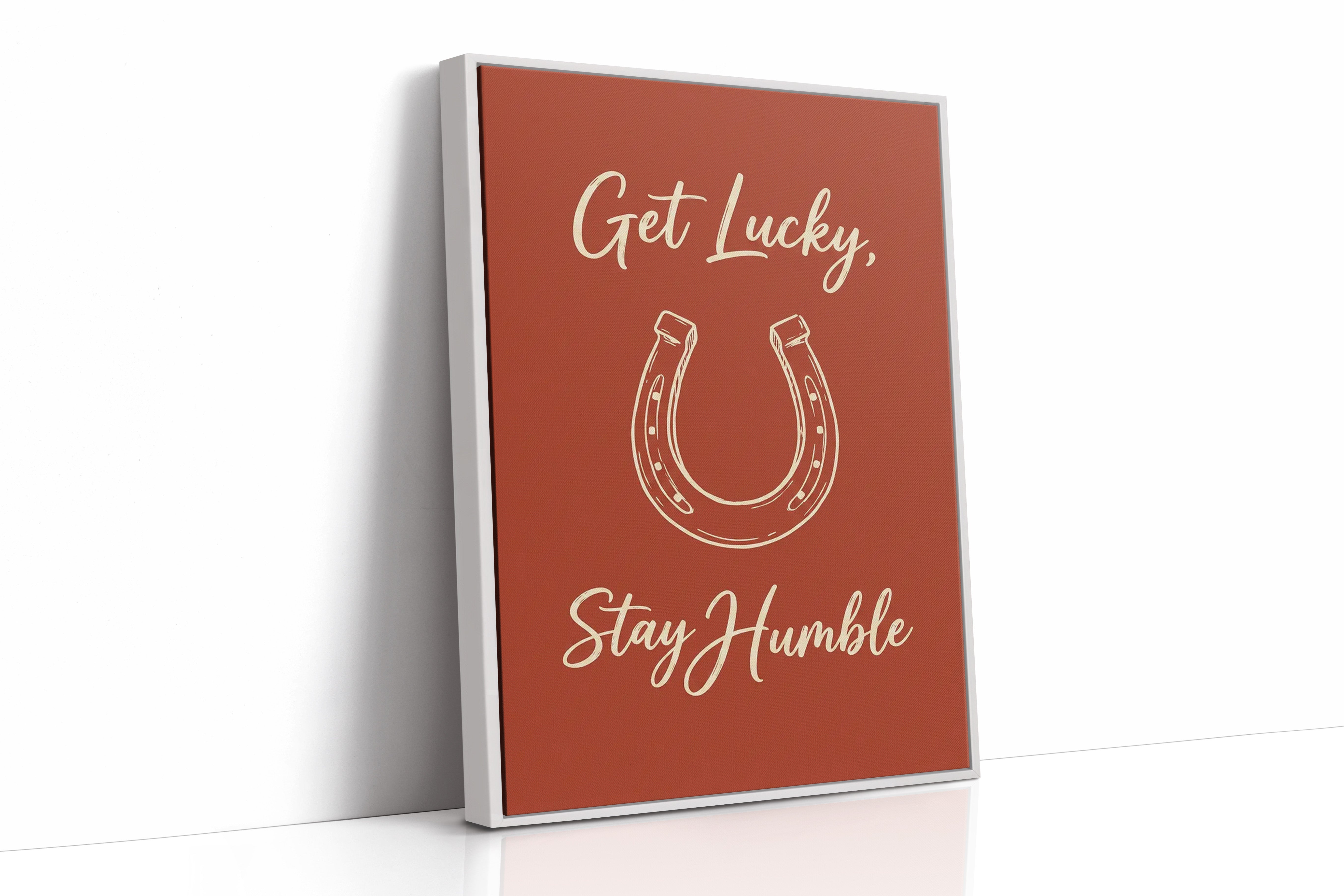 Get Lucky Stay Humble