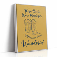 These Boots Were Made For Wanderin