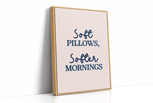 Soft Pillows, Softer Mornings