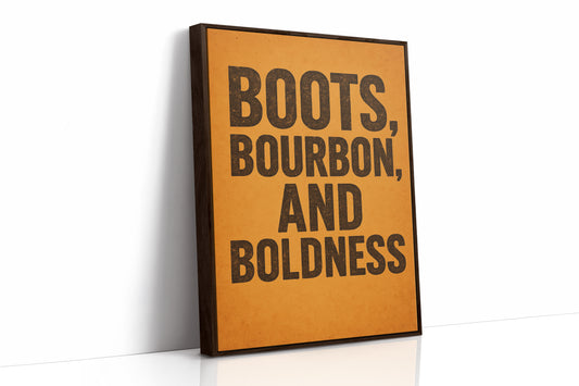 Boots Bourbon and Boldness Wall Art