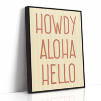 Howdy Aloha Hello