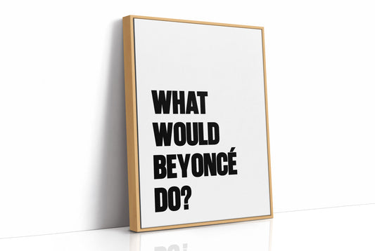 What Would Beyoncé Do