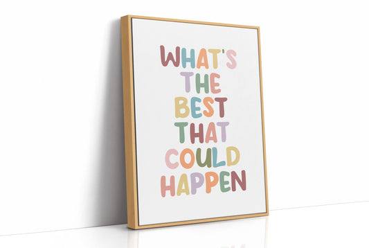 Whats The Best That Could Happen