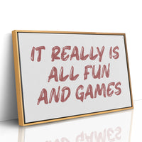 It Really Is All Fun and Games